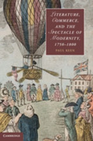 Literature, Commerce, and the Spectacle of Modernity, 1750–1800