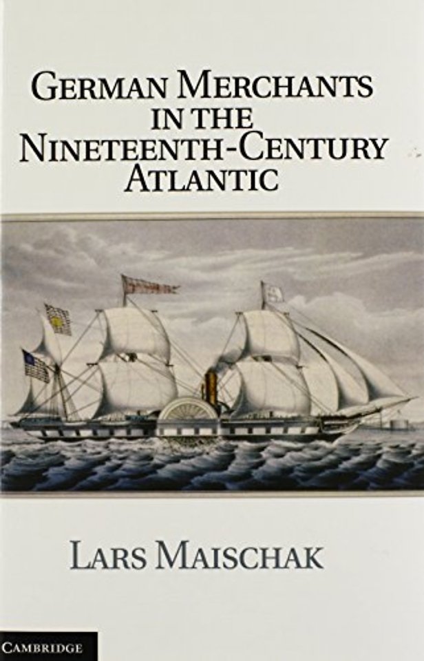 German Merchants in the Nineteenth-Century Atlantic