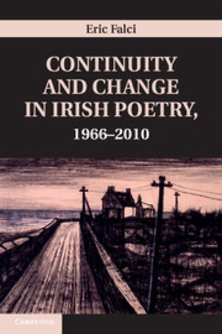 Continuity and Change in Irish Poetry, 1966–2010