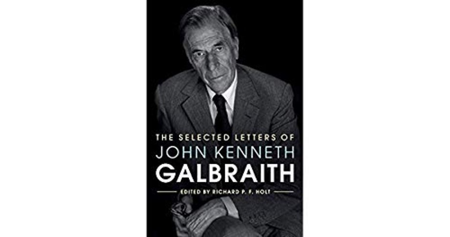 The Selected Letters of John Kenneth Galbraith