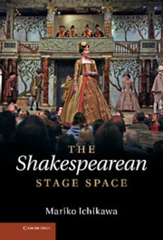 The Shakespearean Stage Space