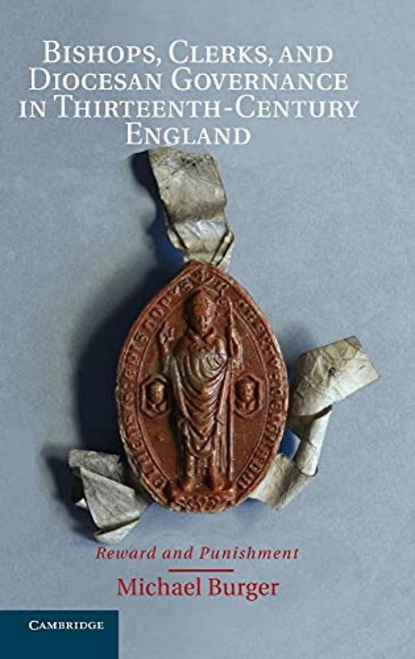 Bishops, Clerks, and Diocesan Governance in Thirteenth-Century England