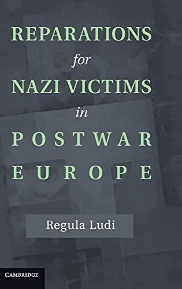 Reparations for Nazi Victims in Postwar Europe