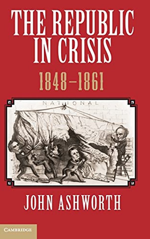 The Republic in Crisis, 1848–1861