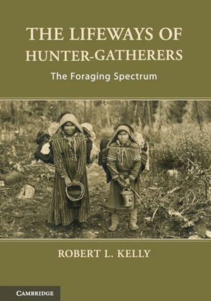 The Lifeways of Hunter-Gatherers