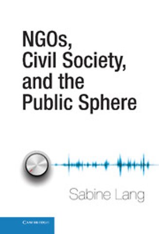 NGOs, Civil Society, and the Public Sphere