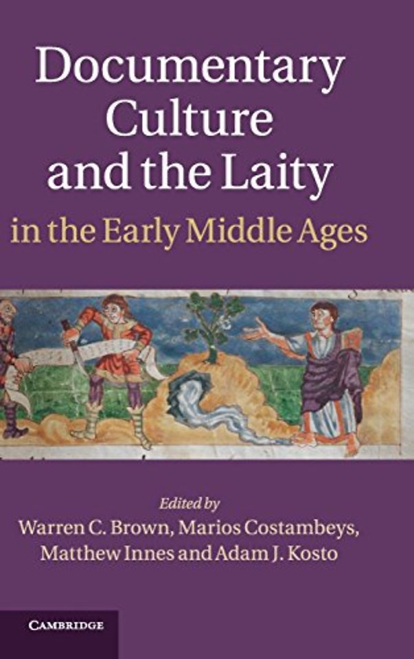 Documentary Culture and the Laity in the Early Middle Ages
