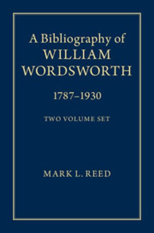 A Bibliography of William Wordsworth 2 Volume Hardback Set