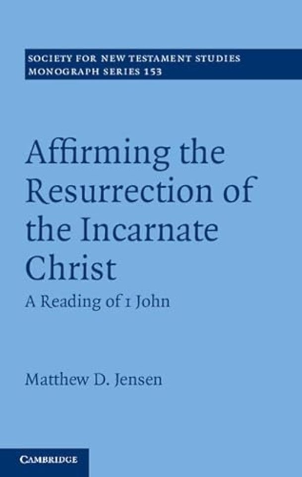 Affirming the Resurrection of the Incarnate Christ