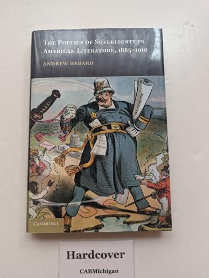 The Poetics of Sovereignty in American Literature, 1885–1910