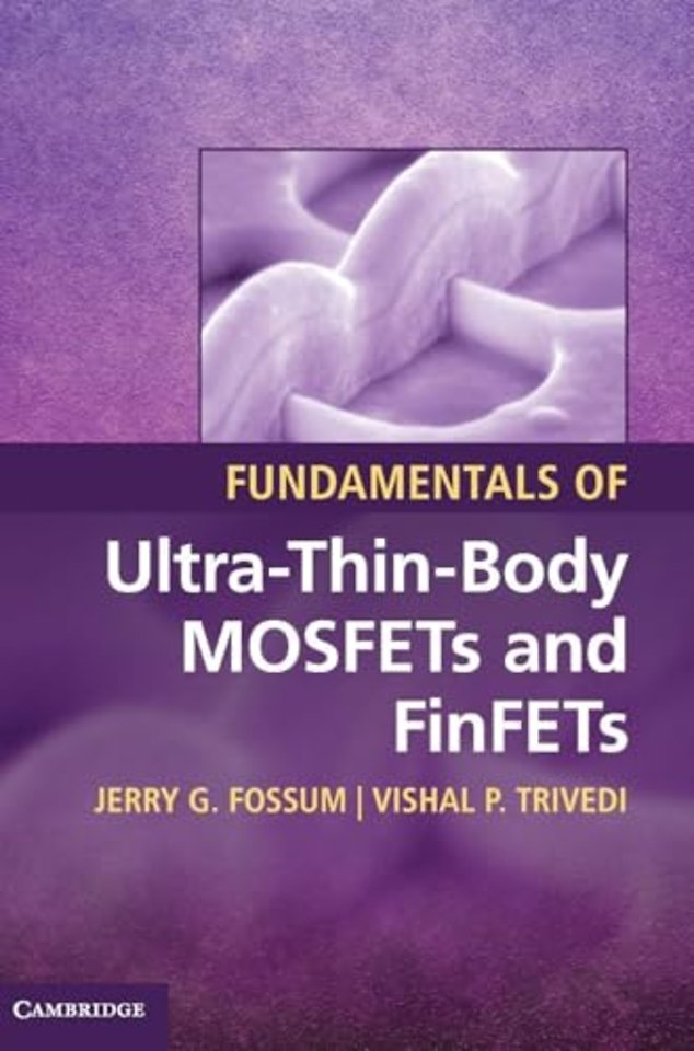 Fundamentals of Ultra-Thin-Body MOSFETs and FinFETs