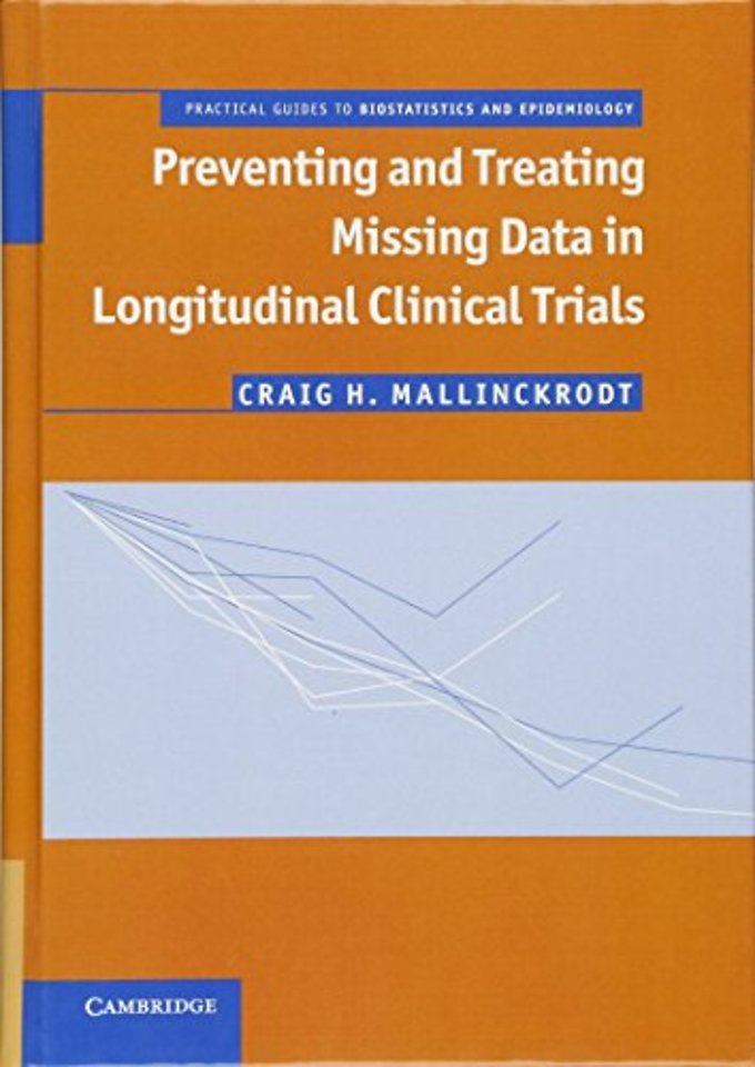 Preventing and Treating Missing Data in Longitudinal Clinical Trials