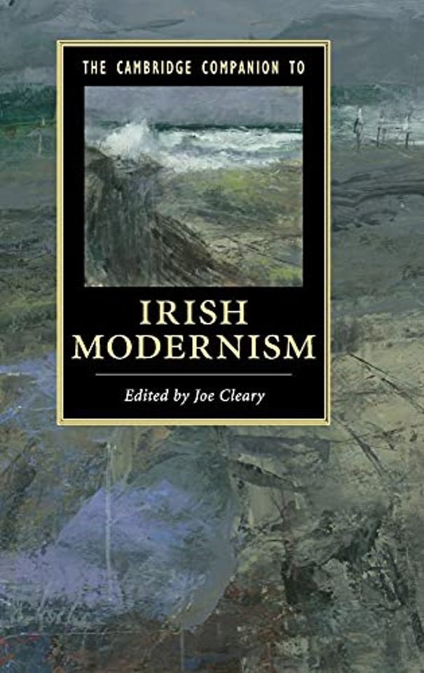 The Cambridge Companion to Irish Modernism