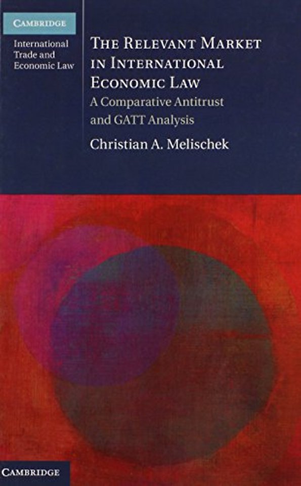 The Relevant Market in International Economic Law