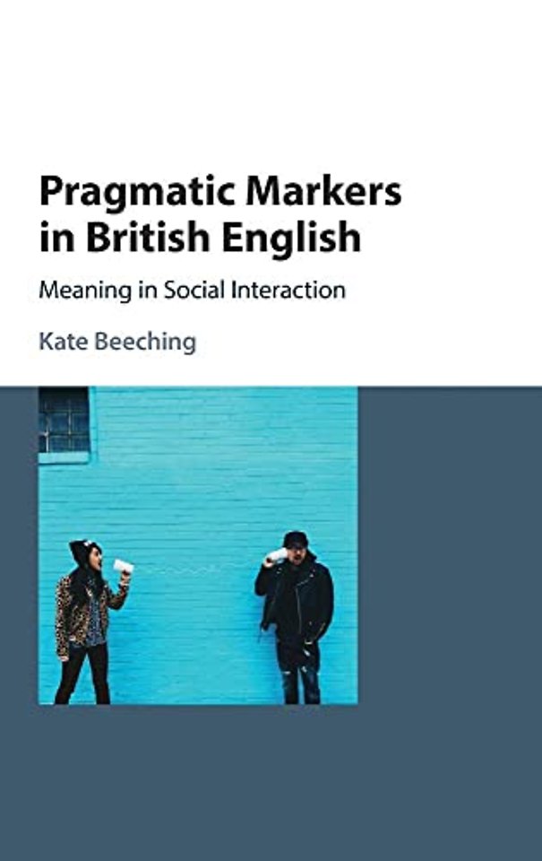 Pragmatic Markers in British English