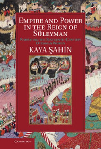 Empire and Power in the Reign of Süleyman