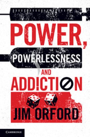 Power, Powerlessness and Addiction