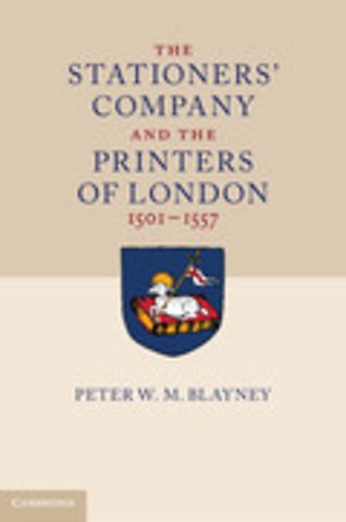 The Stationers' Company and the Printers of London, 1501–1557 2 Volume Hardback Set