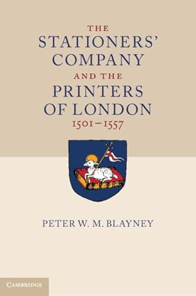 The Stationers' Company and the Printers of London, 1501–1557 2 Volume Hardback Set