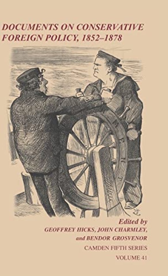 Documents on Conservative Foreign Policy, 1852–1878
