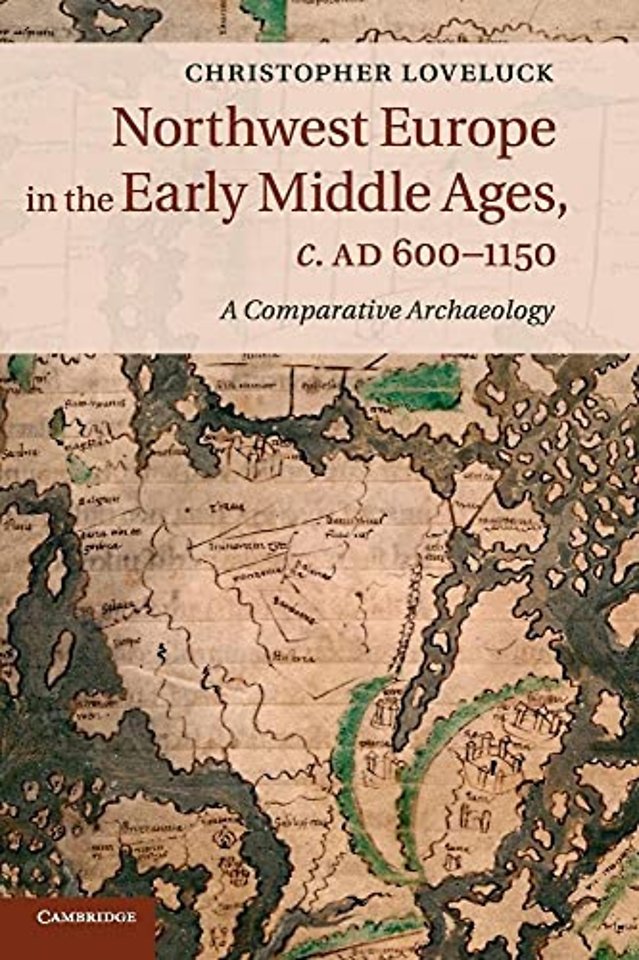 Northwest Europe in the Early Middle Ages, c.AD 600–1150