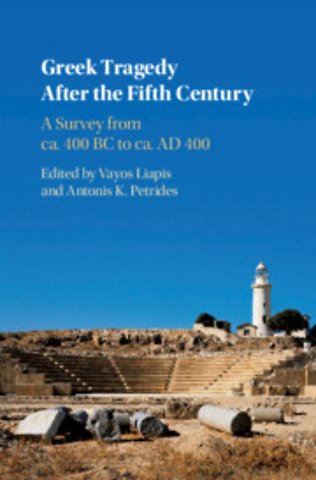 Greek Tragedy After the Fifth Century