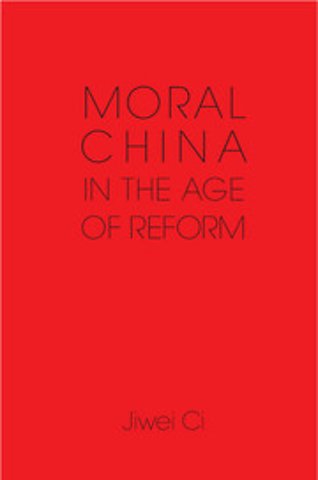 Moral China in the Age of Reform
