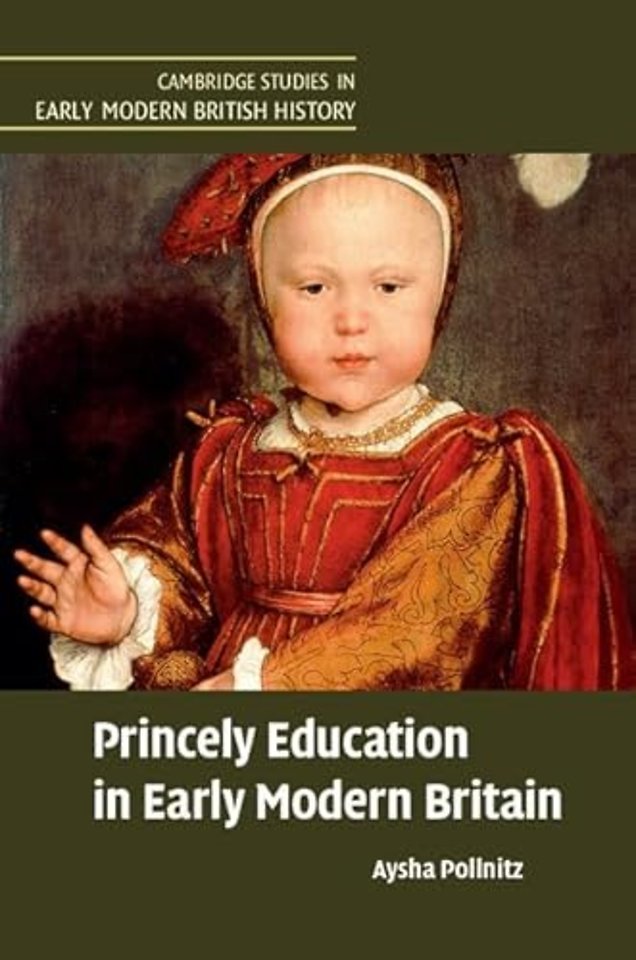 Princely Education in Early Modern Britain