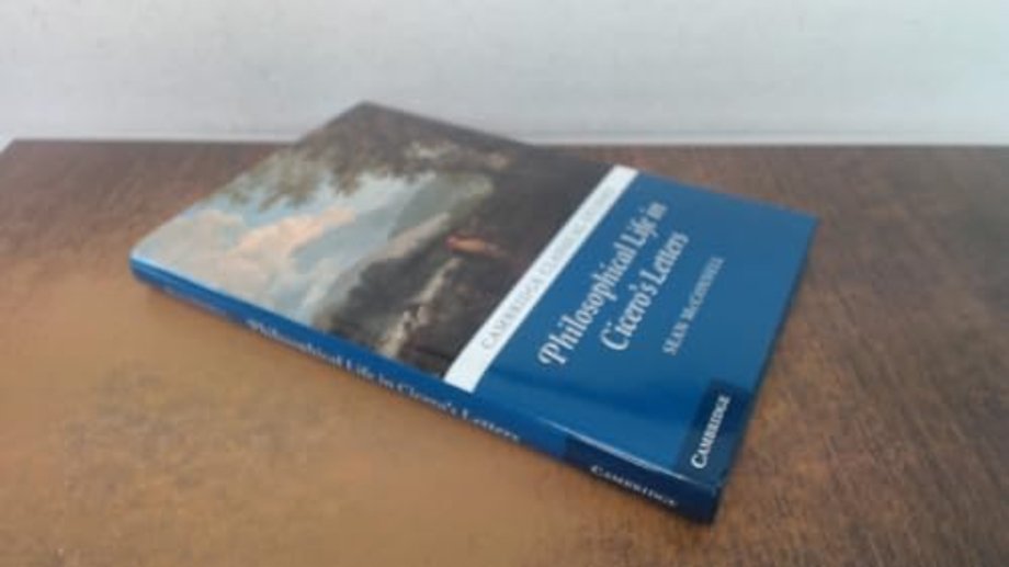 Philosophical Life in Cicero's Letters