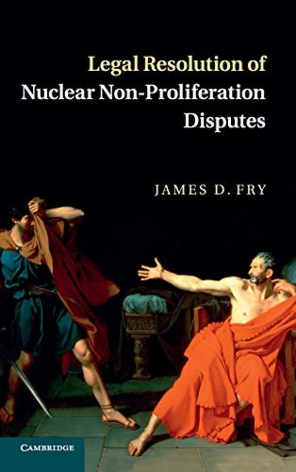 Legal Resolution of Nuclear Non-Proliferation Disputes