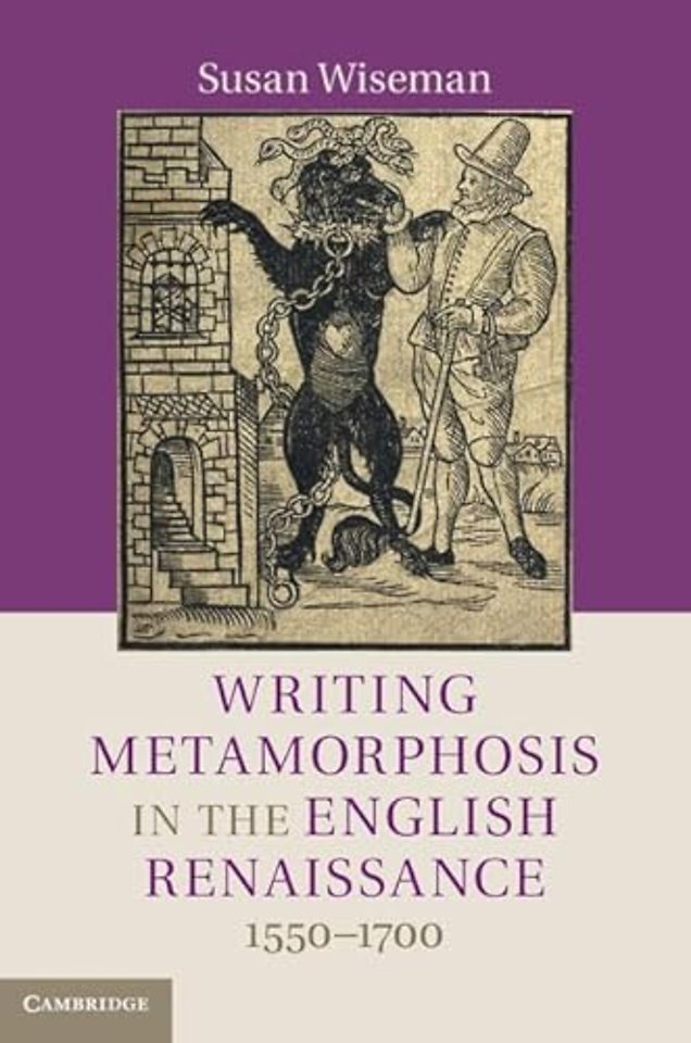 Writing Metamorphosis in the English Renaissance