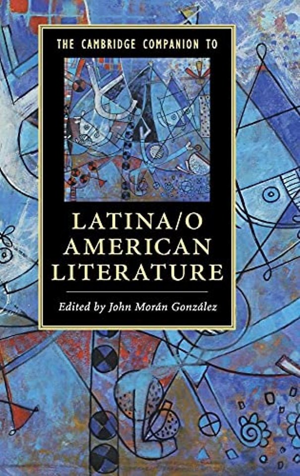 The Cambridge Companion to Latina/o American Literature