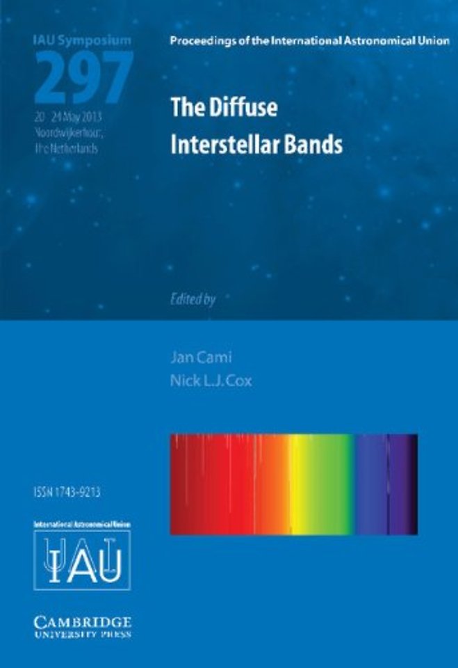 The Diffuse Interstellar Bands (IAU S297)