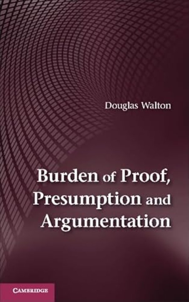 Burden of Proof, Presumption and Argumentation