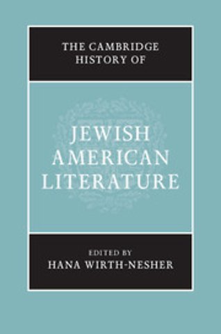 The Cambridge History of Jewish American Literature