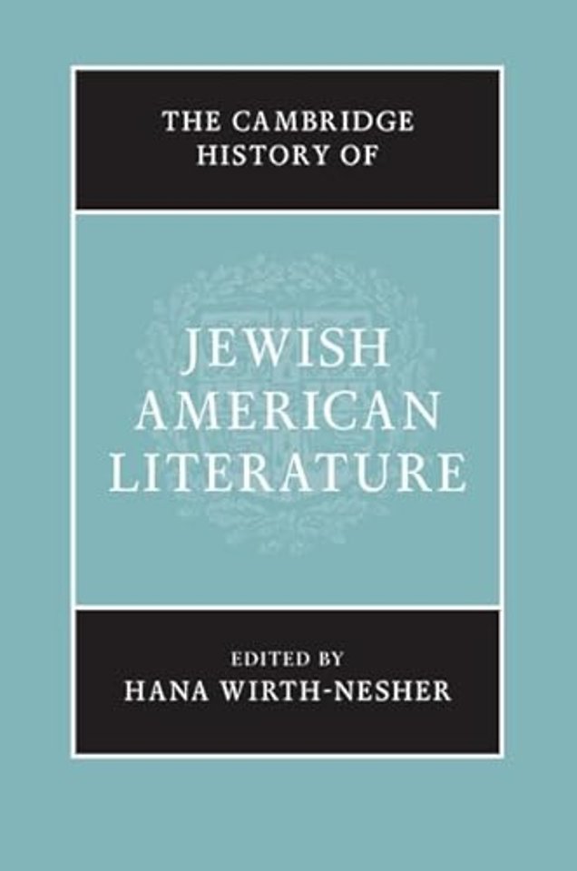 The Cambridge History of Jewish American Literature