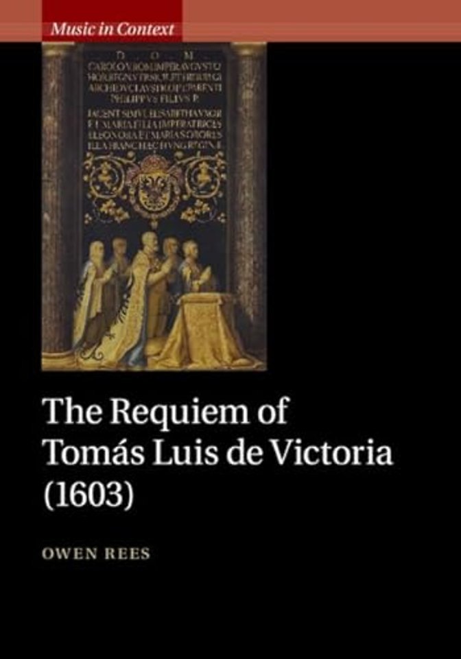 The Requiem of Tomás Luis de Victoria (1603)