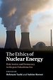 The Ethics of Nuclear Energy