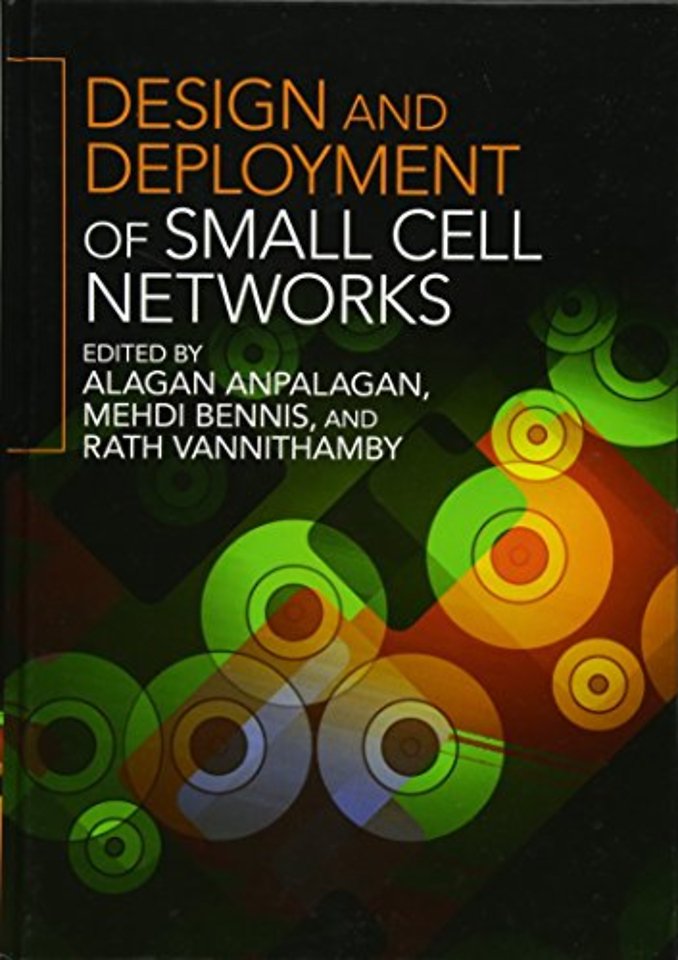 Design and Deployment of Small Cell Networks