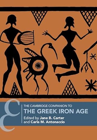The Cambridge Companion to the Greek Iron Age