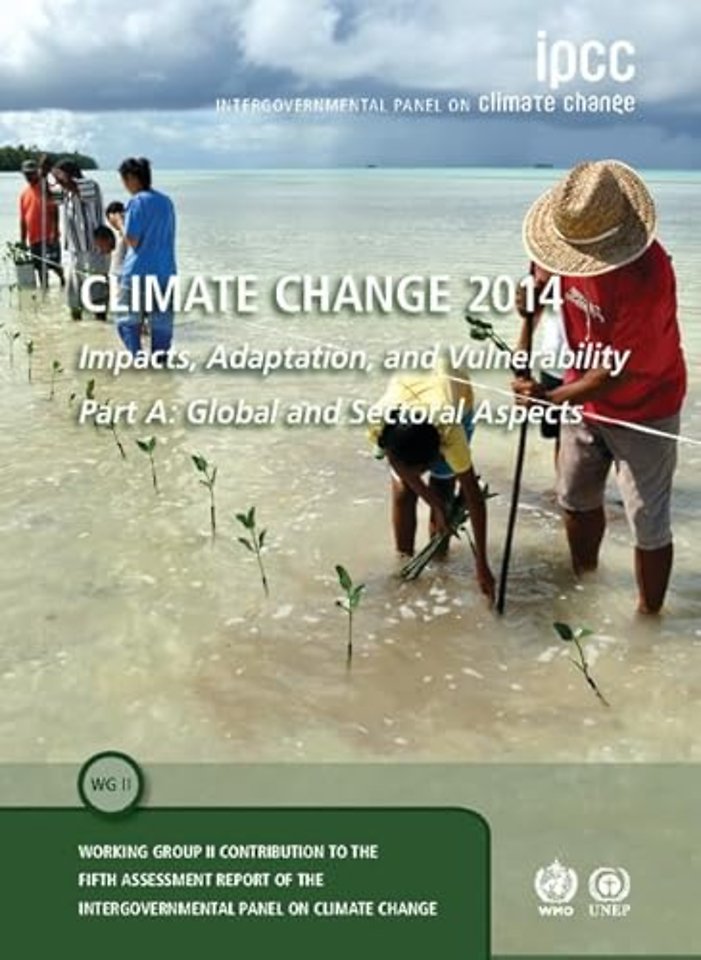 Climate Change 2014 – Impacts, Adaptation and Vulnerability: Part A: Global and Sectoral Aspects: Volume 1, Global and Sectoral Aspects