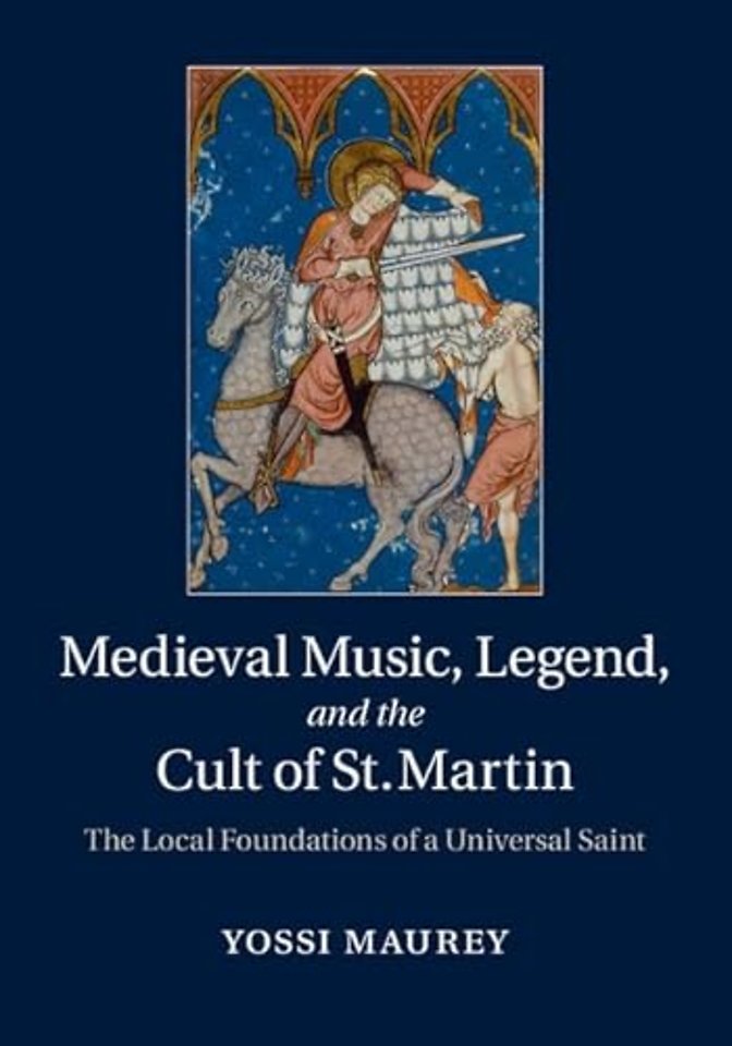 Medieval Music, Legend, and the Cult of St Martin