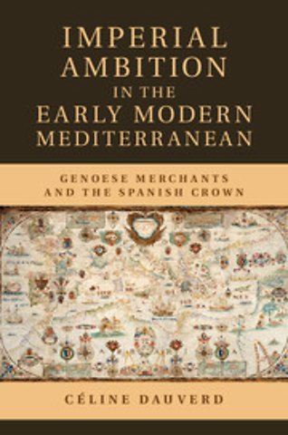 Imperial Ambition in the Early Modern Mediterranean