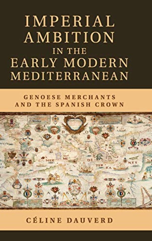 Imperial Ambition in the Early Modern Mediterranean