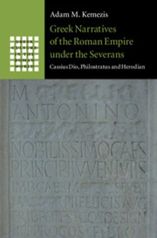 Greek Narratives of the Roman Empire under the Severans