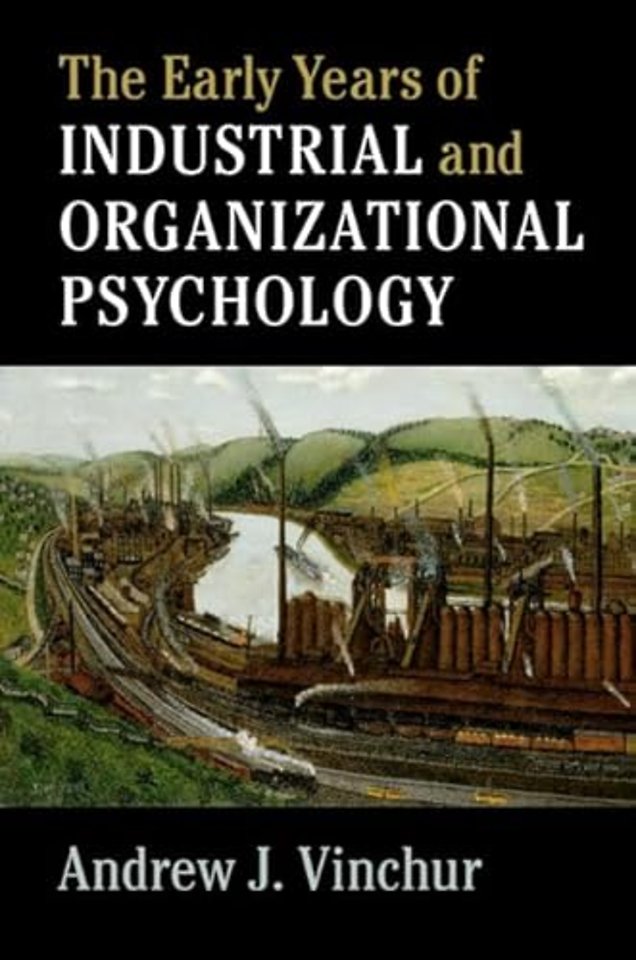 The Early Years of Industrial and Organizational Psychology