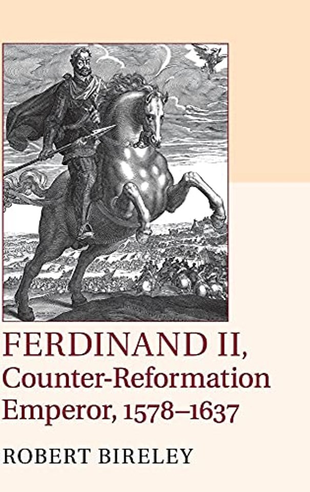 Ferdinand II, Counter-Reformation Emperor, 1578–1637