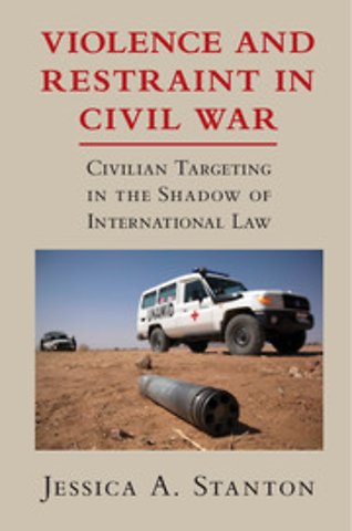 Violence and Restraint in Civil War