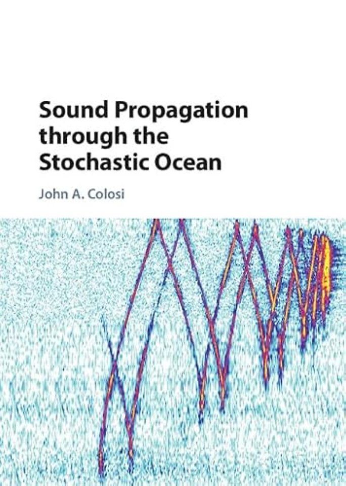 Sound Propagation through the Stochastic Ocean