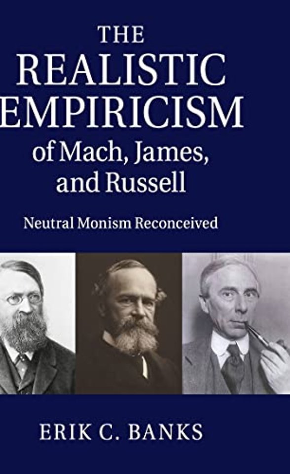 The Realistic Empiricism of Mach, James, and Russell